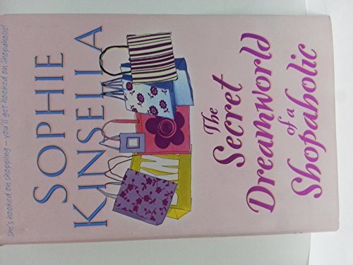 The Secret Dreamworld of a Shopaholic - Sophie Kinsella