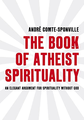 Beispielbild fr The Book of Atheist Spirituality zum Verkauf von WorldofBooks