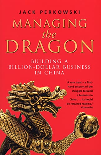 9780593061695: Managing the Dragon: Building a Billion-Dollar Business in China