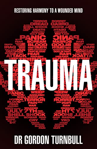 Stock image for Trauma - From Lockerbie to 7/7: How trauma affects our minds and how we fight back for sale by WorldofBooks