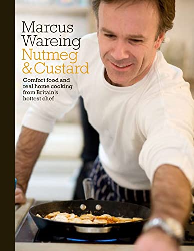 Stock image for Nutmeg & Custard: Enjoy great food at home with Britains's finest chef for sale by AwesomeBooks