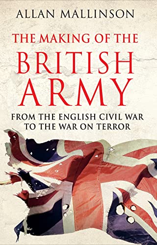 9780593065181: The Making Of The British Army