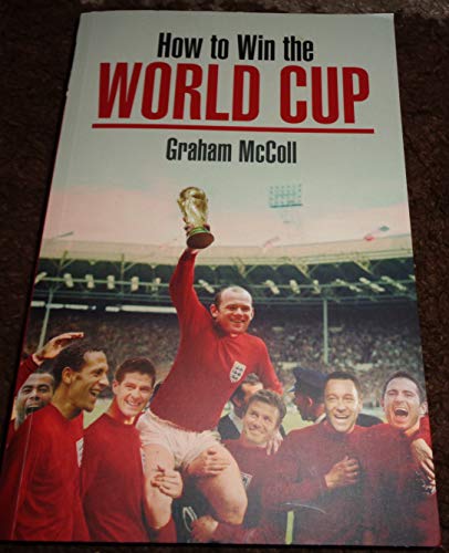 Beispielbild fr How to Win the World Cup zum Verkauf von WorldofBooks