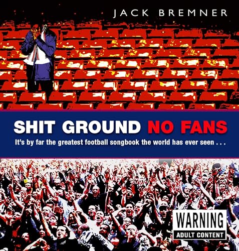 Beispielbild fr Shit Ground No Fans (new edition): Updated Reissue zum Verkauf von WorldofBooks