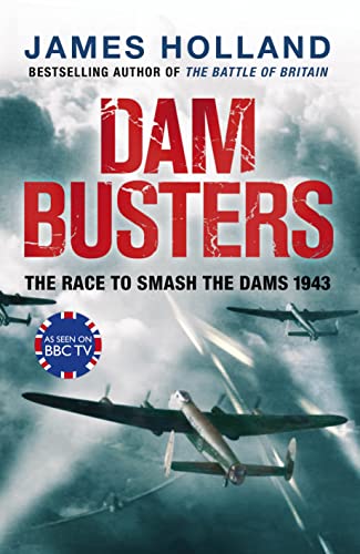 9780593066768: Dam Busters: The Race to Smash the Dams, 1943