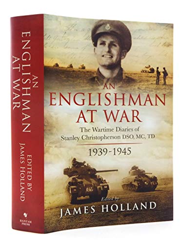 9780593068373: An Englishman at War: The Wartime Diaries of Stanley Christopherson DSO MC & Bar 1939-1945