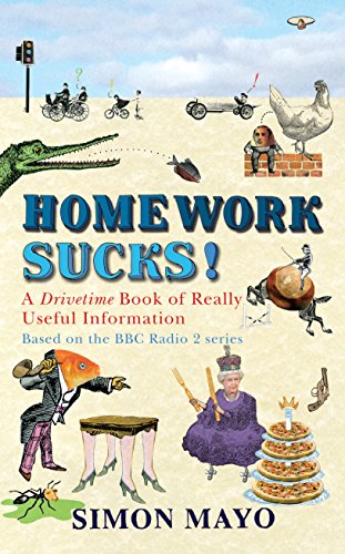 Imagen de archivo de Homework Sucks!: A Drivetime Book of Really Useful Information a la venta por WorldofBooks