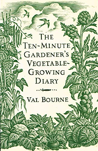 9780593069561: The Ten Minute Gardener's Vegetable Growing Diary :