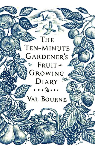 Stock image for The Ten-Minute Gardener's Fruit-Growing Diary (The Ten-Minute Gardener) for sale by WorldofBooks