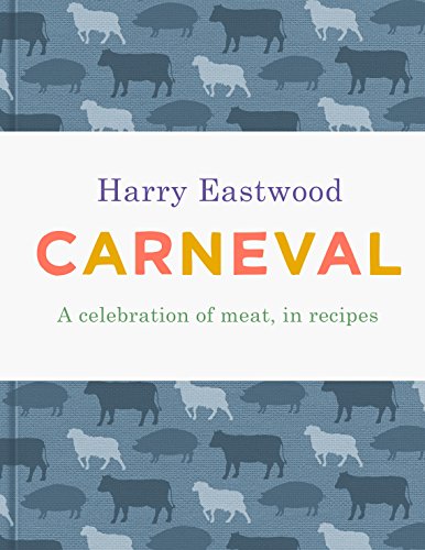 Beispielbild fr Carneval: A Celebration of Meat Cookery in 100 Stunning Recipes zum Verkauf von AwesomeBooks