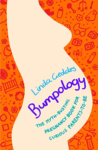 Stock image for Bumpology: The myth-busting pregnancy book for curious parents-to-be for sale by SecondSale