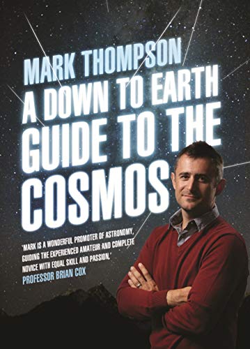 Stock image for A Down to Earth Guide to the Cosmos for sale by Discover Books