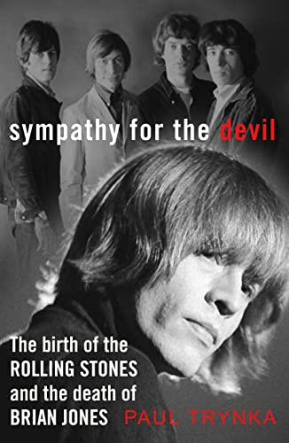 Beispielbild fr Sympathy for the Devil: The Birth of the Rolling Stones and the Death of Brian Jones zum Verkauf von WorldofBooks