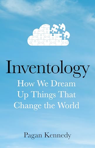 Beispielbild fr Inventology: How We Dream Up Things That Change the World zum Verkauf von WorldofBooks