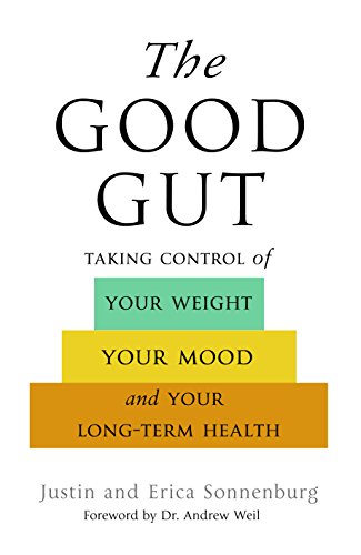 9780593074305: The Good Gut: Taking Control of Your Weight, Your Mood, and Your Long Term Health