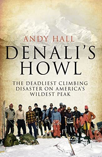 Imagen de archivo de Denali's Howl: The Deadliest Climbing Disaster on America's Wildest Peak a la venta por WorldofBooks
