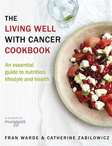 Stock image for The Living Well With Cancer Cookbook for sale by Blackwell's