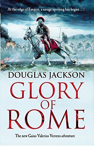 Stock image for Glory of Rome: (Gaius Valerius Verrens 8): Roman Britain is brought to life in this action-packed historical adventure for sale by Celt Books