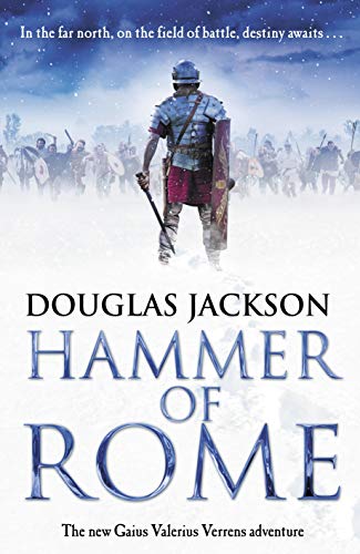Beispielbild fr Hammer of Rome: (Gaius Valerius Verrens 9): A thrilling and dramatic historical adventure that conjures up Roman Britain perfectly zum Verkauf von WorldofBooks