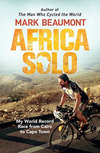 Imagen de archivo de Africa Solo: My World Record Race from Cairo to Cape Town a la venta por Books From California