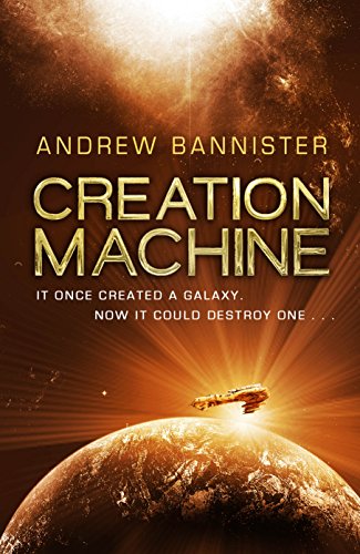 9780593076491: Creation Machine: (The Spin Trilogy 1) [Paperback] [Jan 01, 2012] Andrew Bannister