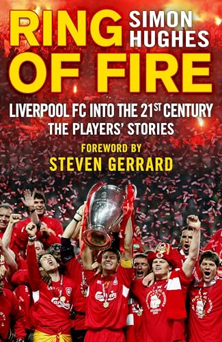 Stock image for Ring of Fire: Liverpool into the 21st century: The Players' Stories for sale by WorldofBooks