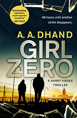 Stock image for Girl Zero: Dhand A.A. (D.I. Harry Virdee) for sale by WorldofBooks