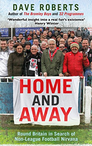 9780593076804: Home and Away: Round Britain in Search of Non-League Football Nirvana