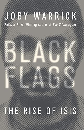 Beispielbild fr Black Flags: The Rise of ISIS zum Verkauf von WorldofBooks