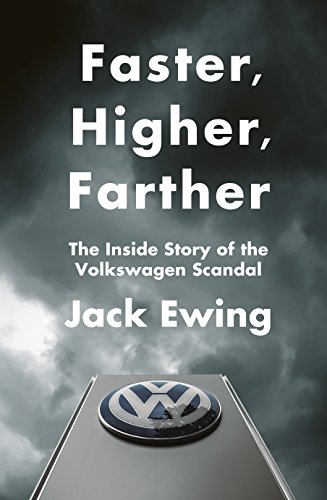 Stock image for Faster, Higher, Farther: The Inside Story of the Volkswagen Scandal for sale by WorldofBooks