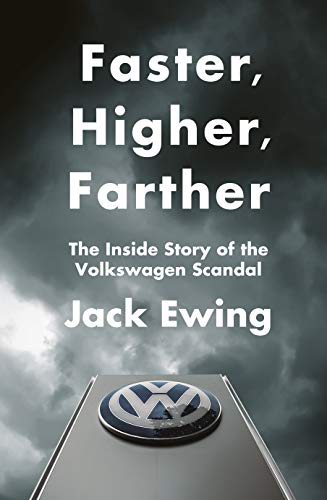 Imagen de archivo de Faster, Higher, Farther: The Inside Story of the Volkswagen Scandal a la venta por WorldofBooks