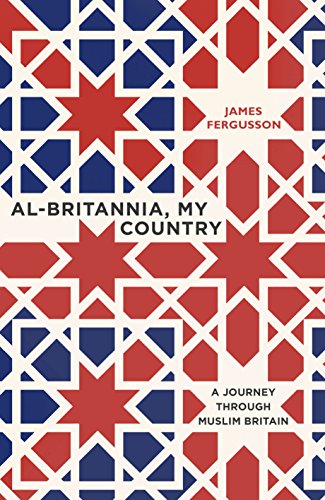 Stock image for Al-Britannia, My Country: A Journey Through Muslim Britain for sale by WorldofBooks