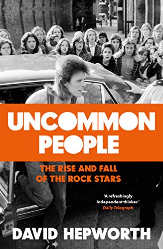 Beispielbild fr Uncommon People: The Rise and Fall of the Rock Stars 1955-1994 zum Verkauf von WorldofBooks