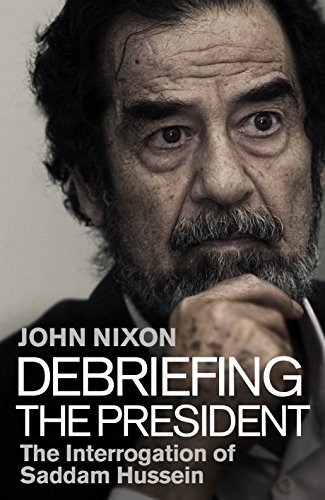 Stock image for Debriefing the President : The Interrogation of Saddam Hussein for sale by Better World Books