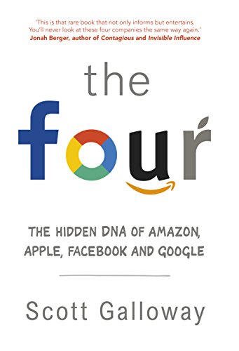 9780593077894: The Four: The Hidden DNA of Amazon, Apple, Facebook and Google
