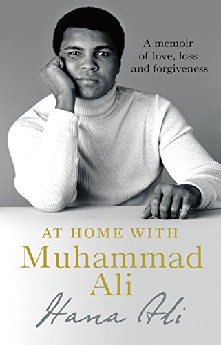 Stock image for At Home with Muhammad Ali: A Memoir of Love, Loss and Forgiveness for sale by WorldofBooks