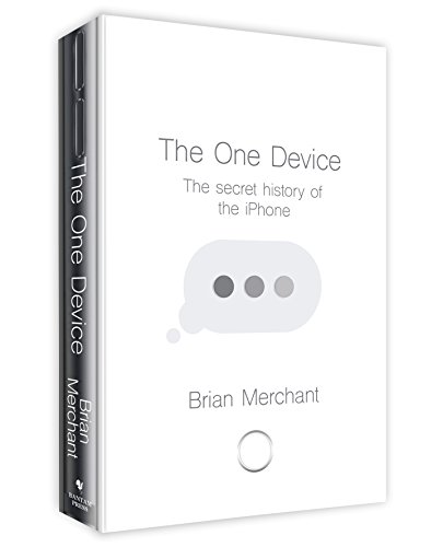 Imagen de archivo de The One Device: The Secret History of the iPhone a la venta por More Than Words
