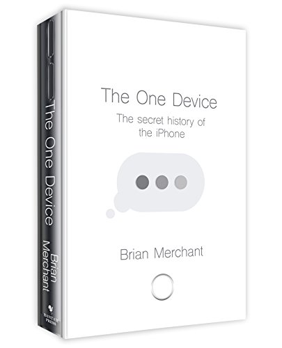 Stock image for The One Device: The Secret History of the iPhone for sale by More Than Words