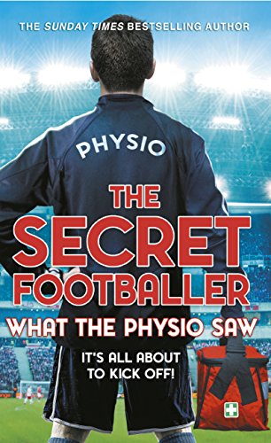 Stock image for The Secret Footballer: What the Physio Saw. for sale by WorldofBooks