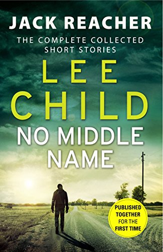 9780593079027: No Middle Name: The Complete Collected Jack Reacher Stories [Lingua inglese]
