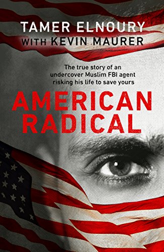 Beispielbild fr American Radical: Inside the world of an undercover Muslim FBI agent zum Verkauf von Wonder Book