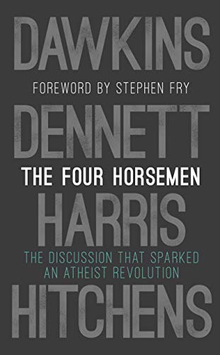 Beispielbild fr The Four Horsemen: The Discussion that Sparked an Atheist Revolution Foreword by Stephen Fry zum Verkauf von Reuseabook