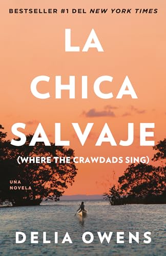 Beispielbild fr La chica salvaje / Where the Crawdads Sing (Spanish Edition) zum Verkauf von BooksRun