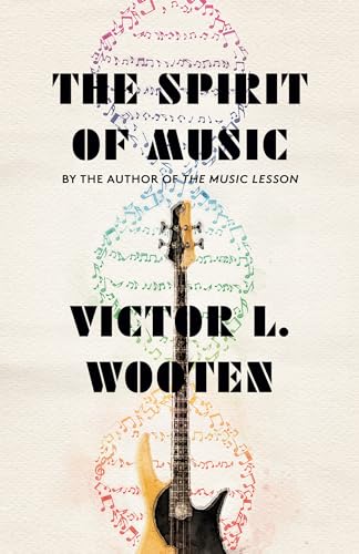 Beispielbild fr The Spirit of Music : The Lesson Continues zum Verkauf von Better World Books