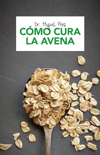 Imagen de archivo de C mo Cura La Avena / How Oatmeal Heals a la venta por WorldofBooks