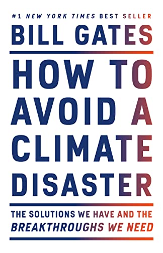 Beispielbild fr How to Avoid a Climate Disaster : The Solutions We Have and the Breakthroughs We Need zum Verkauf von Better World Books