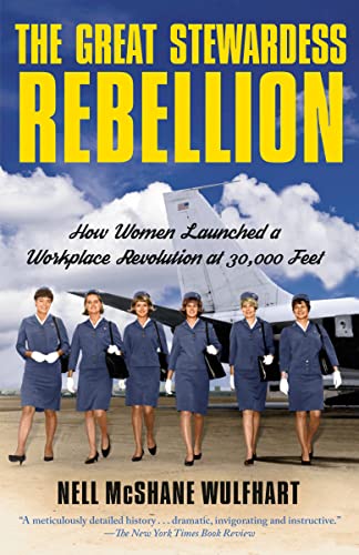 Beispielbild fr The Great Stewardess Rebellion: How Women Launched a Workplace Revolution at 30,000 Feet zum Verkauf von ThriftBooks-Dallas