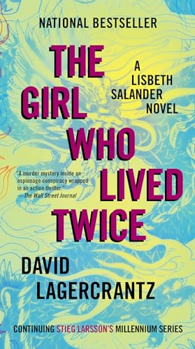 Stock image for The Girl Who Lived Twice: A Lisbeth Salander novel, continuing Stieg Larsson's Millennium Series for sale by Half Price Books Inc.