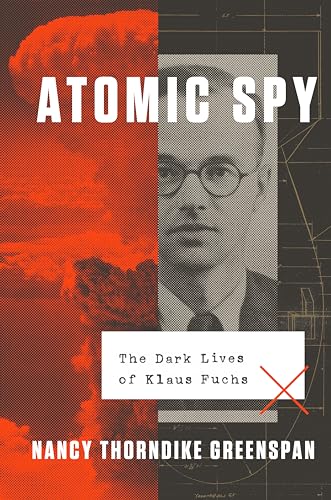 9780593083390: Atomic Spy: The Dark Lives of Klaus Fuchs