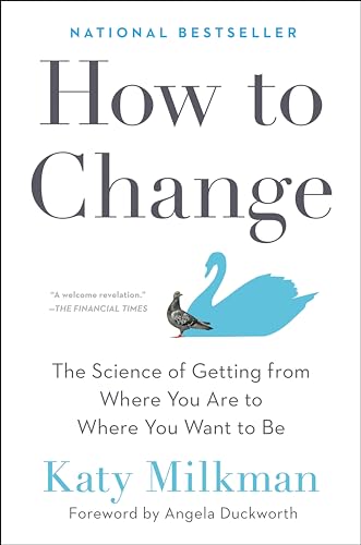 Stock image for How to Change: The Science of Getting from Where You Are to Where You Want to Be for sale by Ergodebooks